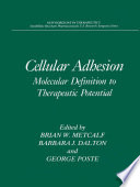 Cellular adhesion : molecular definition to therapeutic potenial /