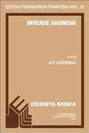 Inverse agonism : proceedings of the Esteve Foundation Symposium X, S'Agaró (Girona), Spain, 2-5 October 2002 /