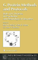 G protein methods and protocols : role of G proteins in psychiatric and neurological disorders /