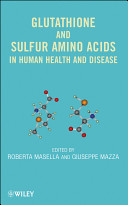 Glutathione and sulfur amino acids in human health and disease /