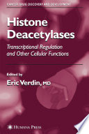 Histone deacetylases : transcriptional regulation and other cellular functions /