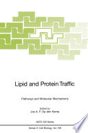 Lipid and protein traffic : pathways and molecular mechanisms /