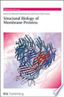 Structural biology of membrane proteins /