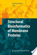 Structural bioinformatics of membrane proteins /
