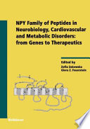 NPY family of peptides in neurobiology, cardiovascular and metalobic disorders : from genes to therapeutics /