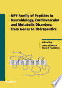 NPY family of peptides in neurobiology, cardiovascular and metabolic disorders : from genes to therapeutics /