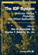 The IGF system : molecular biology, physiology, and clinical applications /