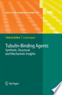 Tubulin-binding agents : synthetic, structural and mechanistic insights /