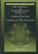 Metabolic & therapeutic aspects of amino acids in clinical nutrition /