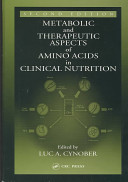Metabolic and therapeutic aspects of amino acids in clinical nutrition /