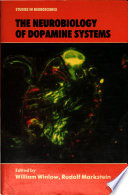 The neurobiology of dopamine systems /