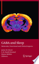 GABA and sleep : molecular, functional and clinical aspects /