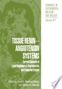 Tissue renin-angiotensin systems : current concepts of local regulators in reproductive and endocrine organs /