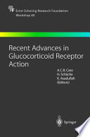 Recent advances in glucocorticoid receptor action /