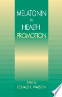 Melatonin in the promotion of health /