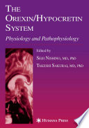 The orexin/hypocretin system : physiology and pathophysiology /
