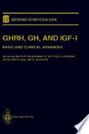 GHRH, GH, and IGF-1 : basic and clinical advances /