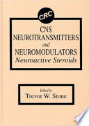 CNS neurotransmitters and neuromodulators : neuroactive steroids /