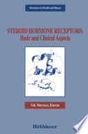 Steroid hormone receptors : basic and clinical aspects /