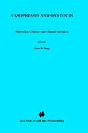 Vasopressin and oxytocin : molecular, cellular, and clinical advances /