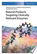 Natural products targeting clinically relevant enzymes /