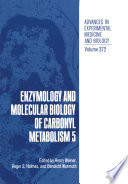 Enzymology and molecular biology of carbonyl metabolism 5 /