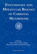 Enzymology and molecular biology of carbonyl metabolism 12 /