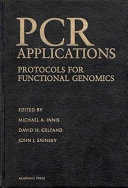 PCR applications : protocols for functional genomics /