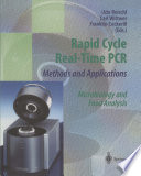 Rapid cycle real-time PCR-- methods and applications : microbiology and food analysis /
