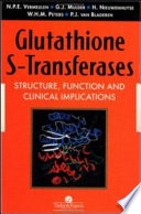 Glutathione S-transferases : structure, function and clinical implications /