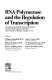 RNA polymerase and the regulation of transcription : proceedings of the Sixteenth Steenbock Symposium held July 13th through July 17th, 1986, at the University of Wisconsin-Madison, U.S.A. /