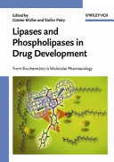 Lipases and phospholipases in drug development : from biochemistry to molecular pharmacology /