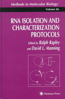 RNA isolation and characterization protocols /