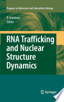 RNA trafficking and nuclear structure dynamics /