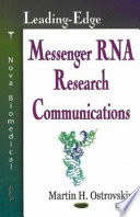 Leading-edge messenger RNA research communications /