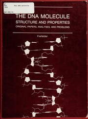 The DNA molecule : structure and properties : original papers, analyses, and problems /