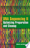 DNA sequencing II : optimizing preparation and cleanup /