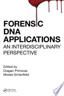 Forensic DNA applications : an interdisciplinary perspective /
