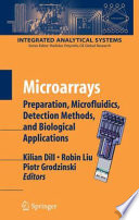 Microarrays : preparation, microfluidics, detection methods, and biological applications /
