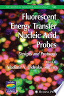 Fluorescent energy transfer nucleic acid probes : designs and protocols /