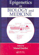 Epigenetics in biology and medicine /