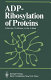 ADP-ribosylation of proteins /