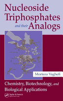 Nucleoside triphosphates and their analogs : chemistry, biotechnology, and biological applications /