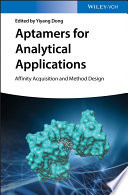 Aptamers for Analytical Applications : Affinity Acquisition and Method Design /