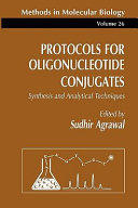 Protocols for oligonucleotide conjugates : synthesis and analytical techniques /