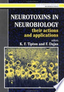 Neurotoxins in neurobiology : their actions and applications /