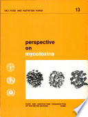 Perspective on mycotoxins : selected documents of the Joint FAO/WHO/UNEP Conference on Mycotoxins : held in Nairobi, 19-27 September 1977 /