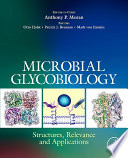 Microbial glycobiology : structures, relevance and applications /