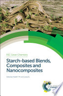 Starch-based blends, composites and nanocomposites /