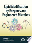 Lipid modification by enzymes and engineered microbes /